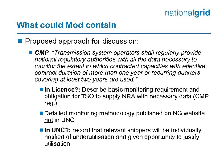 What could Mod contain ¾ Proposed approach for discussion: ¾ CMP: “Transmission system operators