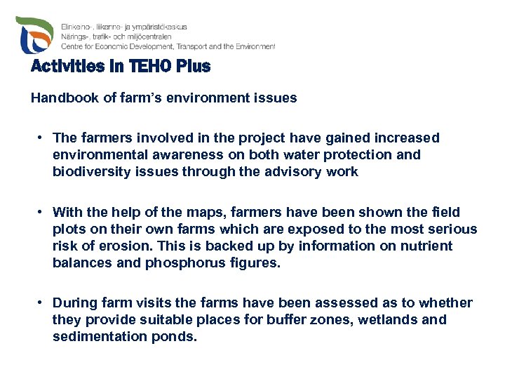 Activities in TEHO Plus Handbook of farm’s environment issues • The farmers involved in