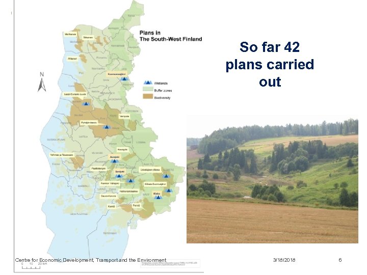 So far 42 plans carried out Centre for Economic Development, Transport and the Environment