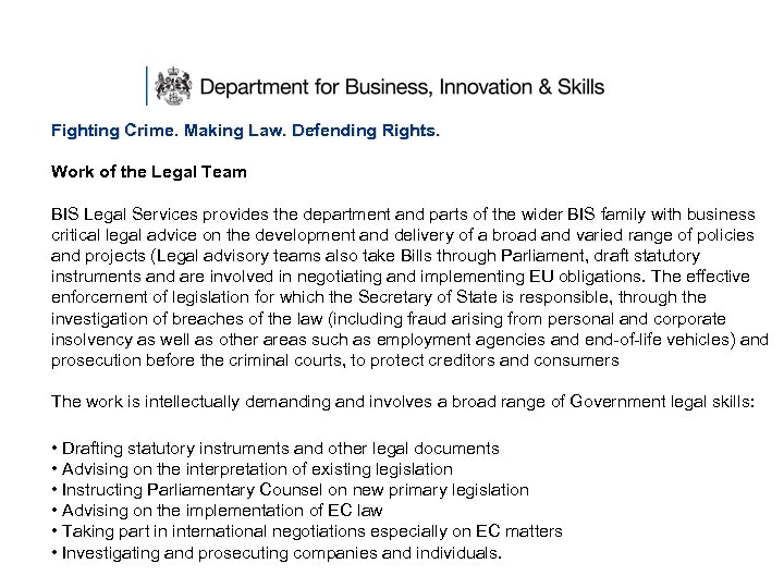 Fighting Crime. Making Law. Defending Rights. Work of the Legal Team BIS Legal Services