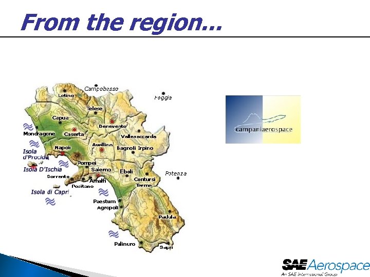 From the region. . . 