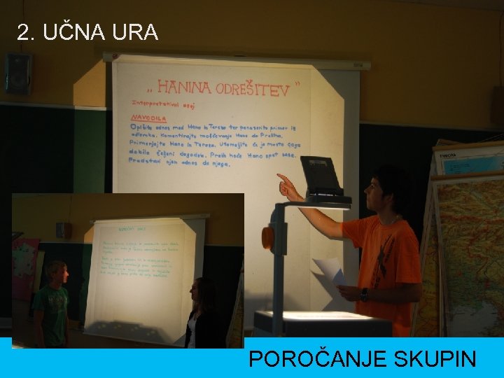 2. UČNA URA POROČANJE SKUPIN 