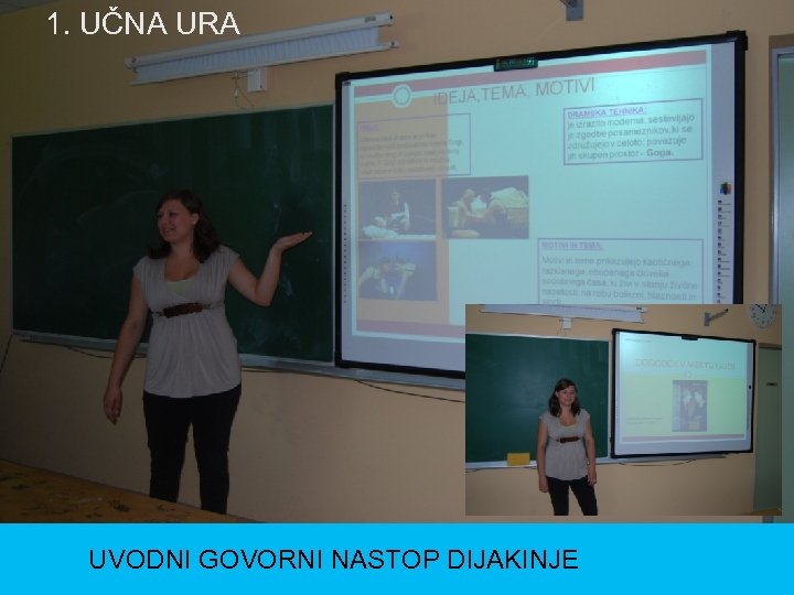 1. UČNA URA UVODNI GOVORNI NASTOP DIJAKINJE 