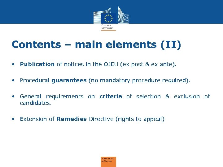 Contents – main elements (II) • Publication of notices in the OJEU (ex post