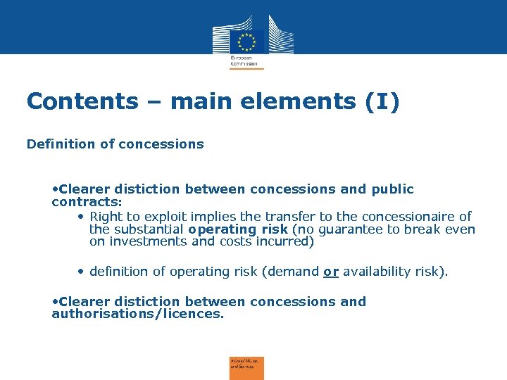 Contents – main elements (I) Definition of concessions • Clearer distiction between concessions and
