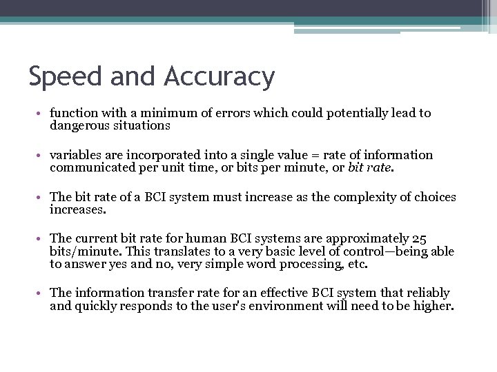 Speed and Accuracy • function with a minimum of errors which could potentially lead