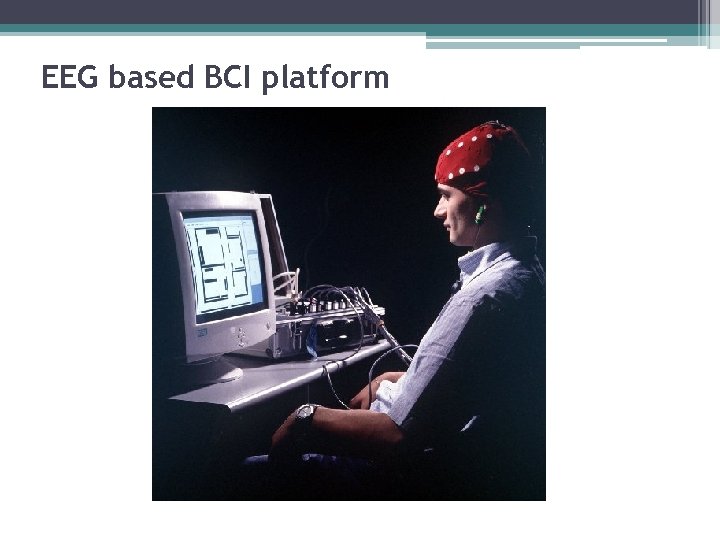 EEG based BCI platform 