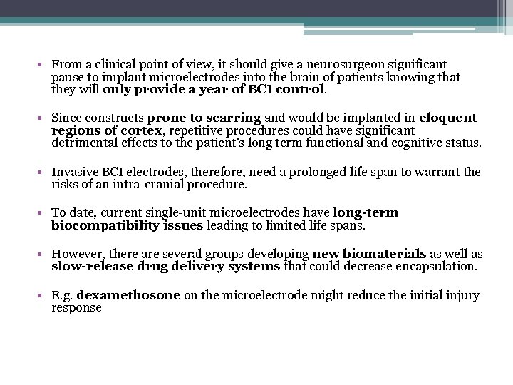  • From a clinical point of view, it should give a neurosurgeon significant
