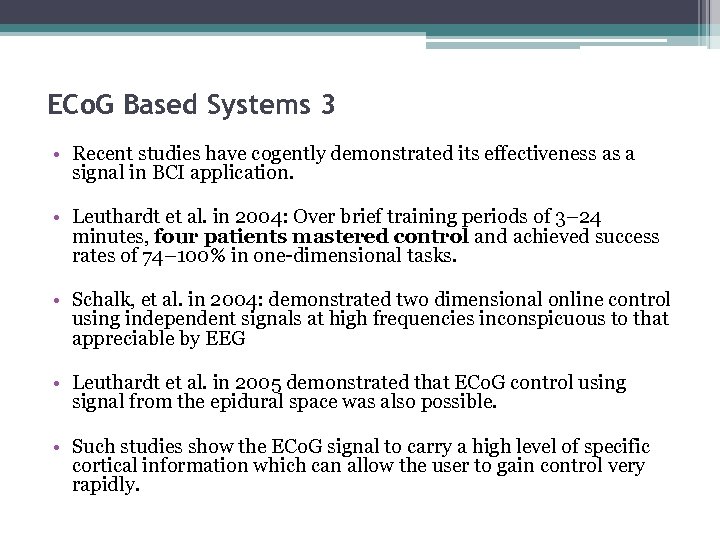 ECo. G Based Systems 3 • Recent studies have cogently demonstrated its effectiveness as
