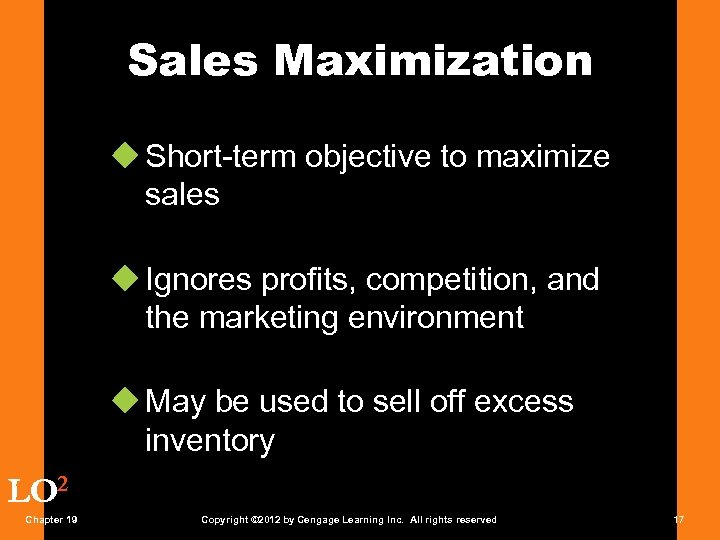 Sales Maximization u Short-term objective to maximize sales u Ignores profits, competition, and the