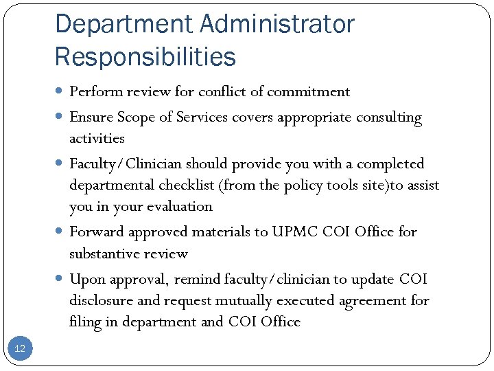 Department Administrator Responsibilities Perform review for conflict of commitment Ensure Scope of Services covers