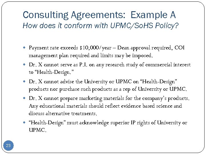 Consulting Agreements: Example A How does it conform with UPMC/So. HS Policy? Payment rate