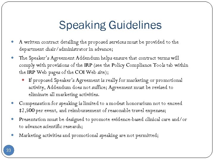 Speaking Guidelines A written contract detailing the proposed services must be provided to the