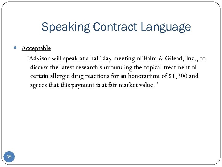 Speaking Contract Language Acceptable “Advisor will speak at a half-day meeting of Balm &