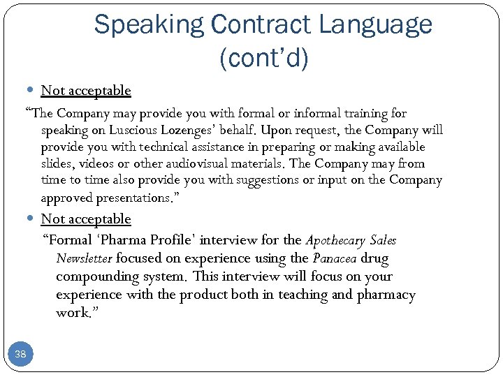 Speaking Contract Language (cont’d) Not acceptable “The Company may provide you with formal or