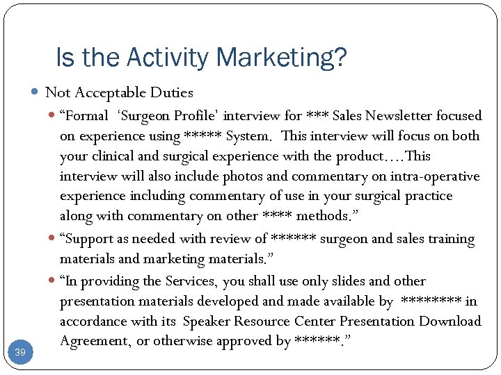Is the Activity Marketing? Not Acceptable Duties “Formal ‘Surgeon Profile’ interview for *** Sales