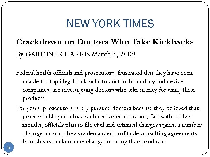 NEW YORK TIMES Crackdown on Doctors Who Take Kickbacks By GARDINER HARRIS March 3,