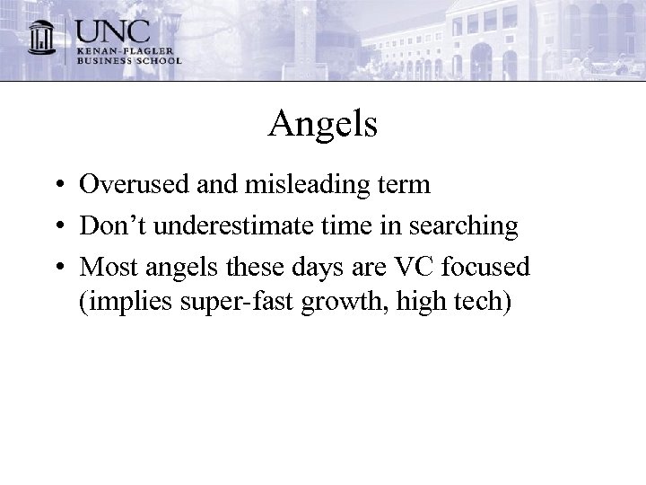 Angels • Overused and misleading term • Don’t underestimate time in searching • Most