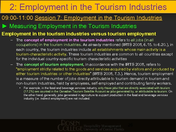 2: Employment in the Tourism Industries 09: 00 -11: 00 Session 7: Employment in