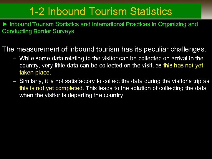 1 -2 Inbound Tourism Statistics ► Inbound Tourism Statistics and International Practices in Organizing