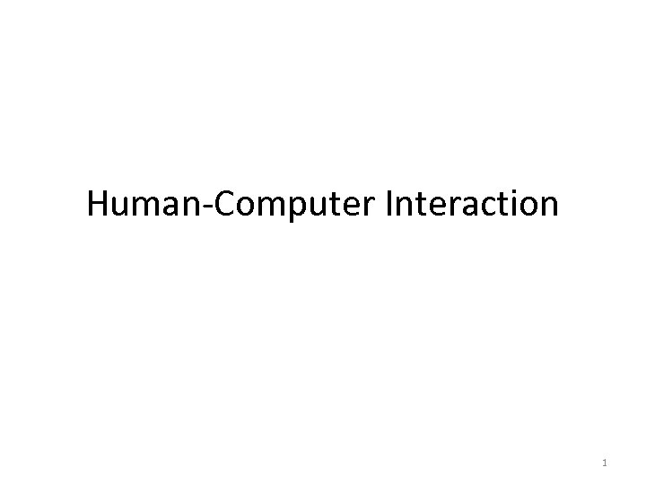 Human-Computer Interaction 1 