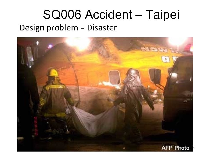 SQ 006 Accident – Taipei Design problem = Disaster 14 