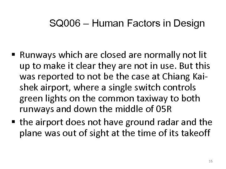 SQ 006 – Human Factors in Design § Runways which are closed are normally