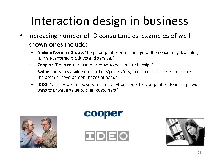 Interaction design in business • Increasing number of ID consultancies, examples of well known