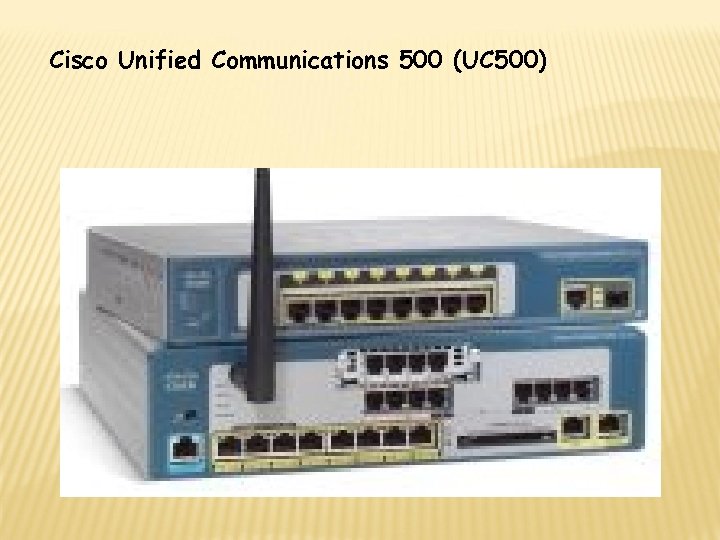 Cisco Unified Communications 500 (UC 500) 