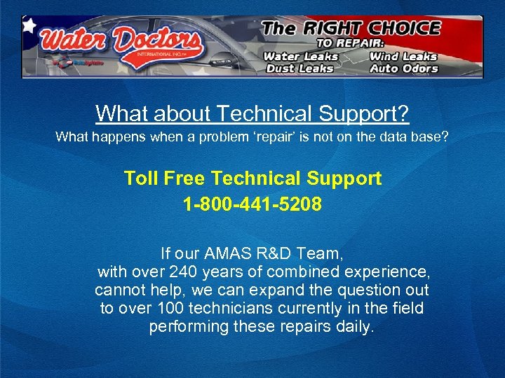 What about Technical Support? What happens when a problem ‘repair’ is not on the