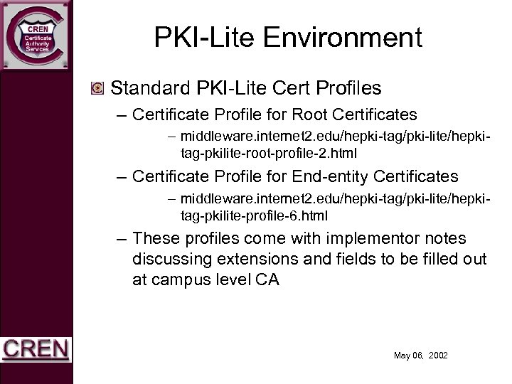PKI-Lite Environment Standard PKI-Lite Cert Profiles – Certificate Profile for Root Certificates – middleware.