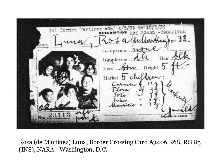 Rosa (de Martinez) Luna, Border Crossing Card A 3406 R 68, RG 85 (INS),