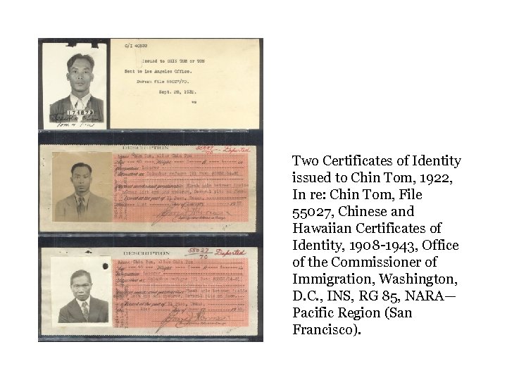 Two Certificates of Identity issued to Chin Tom, 1922, In re: Chin Tom, File