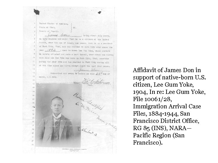 Affidavit of James Don in support of native-born U. S. citizen, Lee Gum Yoke,