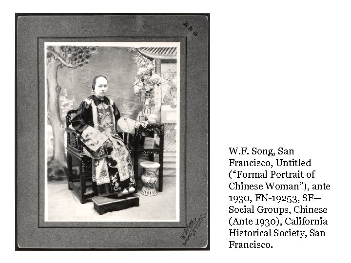 W. F. Song, San Francisco, Untitled (“Formal Portrait of Chinese Woman”), ante 1930, FN-19253,