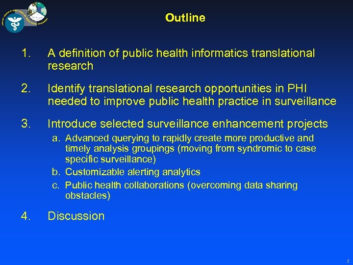 Outline 1. A definition of public health informatics translational research 2. Identify translational research