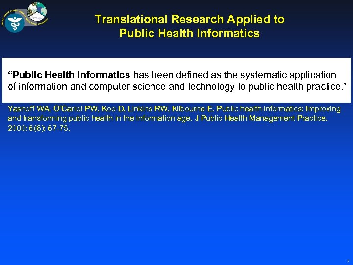 Translational Research Applied to Public Health Informatics “Public Health Informatics has been defined as