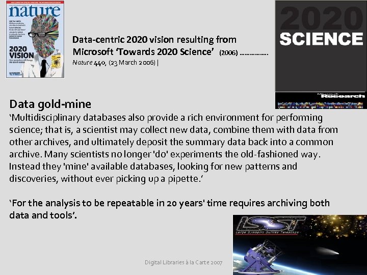 Data-centric 2020 vision resulting from Microsoft ‘Towards 2020 Science’ (2006) ……………. . Nature 440,