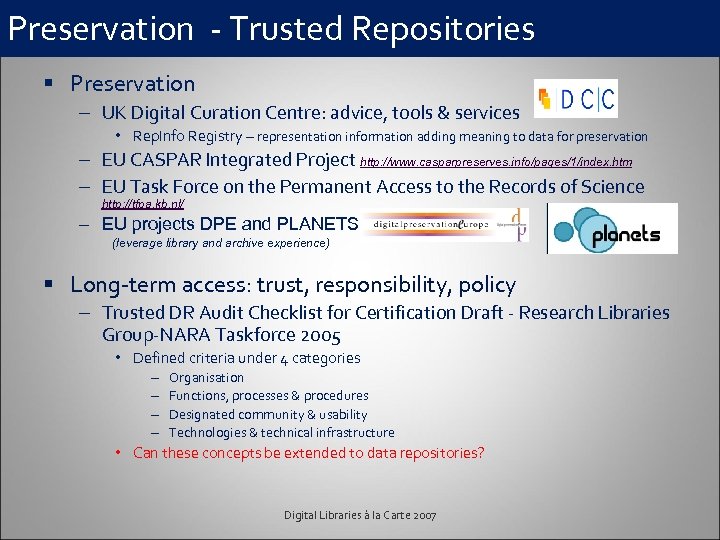 Preservation - Trusted Repositories § Preservation – UK Digital Curation Centre: advice, tools &