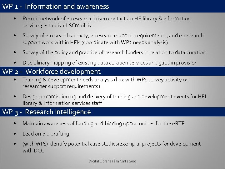 WP 1 - Information and awareness • Recruit network of e-research liaison contacts in