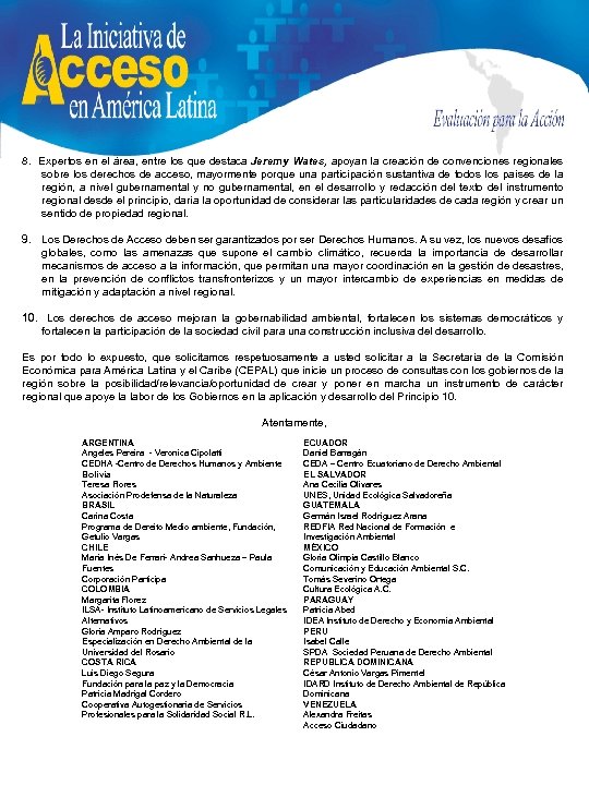 8. Expertos en el área, entre los que destaca Jeremy Wates, apoyan la creación