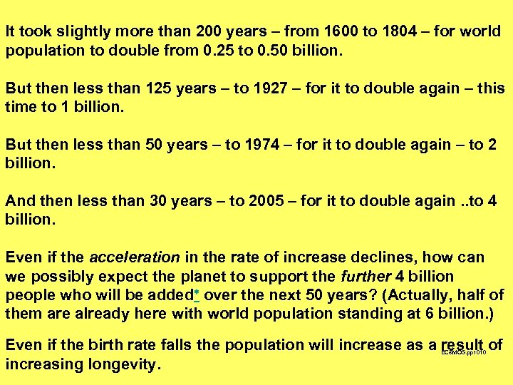 It took slightly more than 200 years – from 1600 to 1804 – for