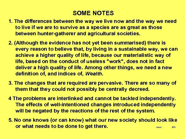 SOME NOTES 1. The differences between the way we live now and the way