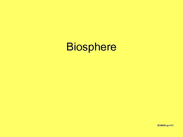 Biosphere EC&MOS. ppt 010 