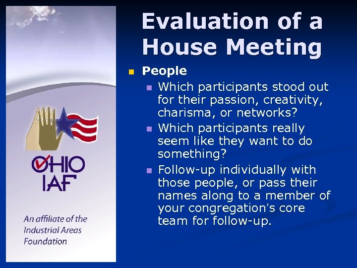 Evaluation of a House Meeting n People n Which participants stood out for their