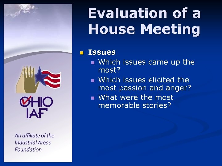 Evaluation of a House Meeting n Issues n Which issues came up the most?
