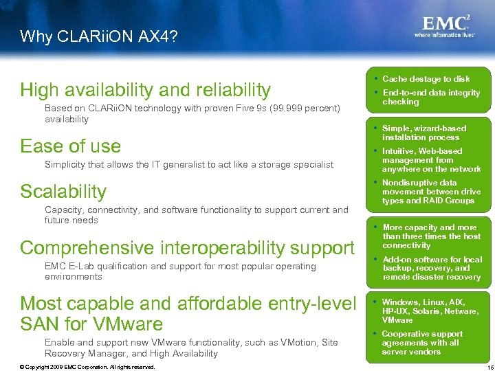 Why CLARii. ON AX 4? High availability and reliability Based on CLARii. ON technology