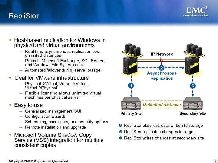 Repli. Stor Host-based replication for Windows in physical and virtual environments – Real-time asynchronous