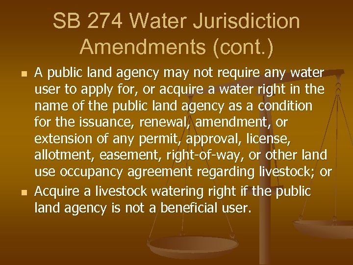 SB 274 Water Jurisdiction Amendments (cont. ) n n A public land agency may