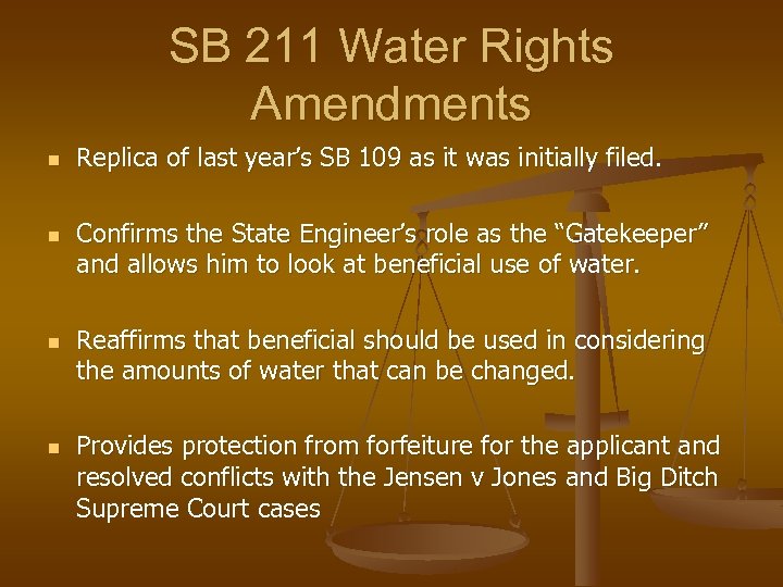 SB 211 Water Rights Amendments n n Replica of last year’s SB 109 as